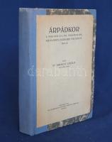 Erdélyi László: Árpádkor. A magyar állam, társadalom, művelődés legrégibb története 1301-ig.
Budape...