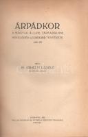 Erdélyi László: Árpádkor. A magyar állam, társadalom, művelődés legrégibb története 1301-ig.
Budape...