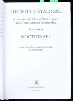 The Witt Catalogue. A Taxonomic Atlas of the Eurasian and North African Noctuoidea. Volume 6: Noctui...