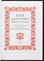 Ezer esztendő. Millenniumi olvasó-és daloskönyv I-II. Budapest, 2000, Dinasztia Kiadó. Kiadói karton...
