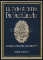 Ludwig Richter: Die gute Einkehr. Auswahl Schönster Holzschnitte mit Sprüche und Bildern. Die Blauen Bücher. Königsstein im Taunus - Leipzig, 1926, Karl Robert. Német nyelven. Kiadói papírkötés.