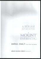 Erőss Zsolt: A Békási-szorostól a Mount Everestig. - - fotóalbuma. Szerk.: Rados Richárd. Bp., 2002,...