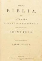 Szent Biblia KÁroli Gáspár forditásában, Brit és külföldi Biblia Társulat, Budapest 1896, dombornyomott bőrkötésben, enyhén kopozz