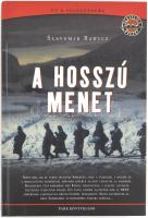 Slavomir Rawicz: A hosszú menet. Út a szabadságba. Ford.: Lukács Laura. Veszélyes Övezet. Bp., 2002, Park. Kiadói kartonált papírkötés.