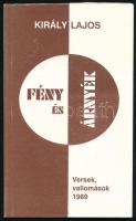 Király Lajos: Fény és árnyék. DEDIKÁLT! hn., 1989, Antikva. Kiadói papírkötés.