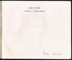 Beke Sándor: Hajóval a Déli-sarkon. ALÁÍRT! Székelyudvarhely, 1998, Erdélyi Gondolat. Kiadói papírkö...