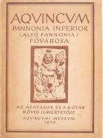 1950 Aquincum, Pannonia Inferior (Alsó Pannonia) fővárosa - Az ásatások és a kőtár rövid ismertetője. Az Aquincumi Múzeum kihajtható ismertető prospektusa, javított, kisebb szakadásokkal, kihajtva: 69,5x48 cm