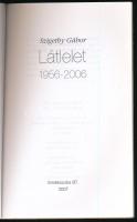 Szigethy Gábor: Látlelet 1956-2006. Bp., 2007, Emlékszoba Bt. Kiadói papírkötés