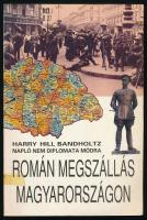 Bandholtz, Harry Hill: Román megszállás Magyarországon. Napló nem diplomata módra. Bp., 1993, Magyar Világ, 247 p. Kiadói papírkötés, ceruzás aláhúzásokkal, bejelölésekkel.