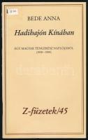 Bede Anna: Hadihajón Kínában. Egy magyar tengerész naplójából. (1910-1914.) Z-füzetek/45. Bp., én., Szerző. Kiadói papírkötés, volt könyvtári példány. Számozott (299./500) példány!