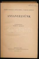 Temesi Mihály - Rónai Béla - Vargha Károly: Anyanyelvünk. Bp., 1955, Művelt Nép. Kiadói félvászon-kö...
