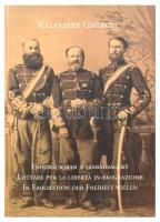 Kalavszky Györgyi: Emigrációban a szabadságért. Az olaszországi és poroszországi magyar légiók tisztjeinek fényképkatalógusa 1849-1867. Bp., 2003, Hadimúzeum Alapítvány. Gazdag képanyaggal illusztrált. Magyar, olasz és német nyelven. Kiadói kartonált papírkötés.