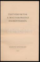 Testvérpártok a magyarországi eseményekről. Bp., 1957, Kossuth, Kiadói papírkötés