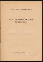 Déri Ernő-Pataki László: Az ellenforradalom Miskolcon. Bp., 1957., Kossuth. Kiadói papírkötés. intéz...