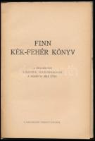 Finn kék-fehér könyv. A Szovjetunió viszonya Finnországhoz a moszkvai béke után. A német kiadásból f...