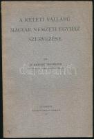 Reiner Zsigmond: A keleti vallású magyar nemzeti egyház szervezése. Bp., 1907, Franklin-ny., 65 p. Kiadói papírkötés, kissé sérült borítóval, helyenként kissé foltos lapokkal.