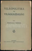 Marczali Henrik: Világpolitika és világgazdaság. Bp., 1918, Pallas, 70 p. Első kiadás. Kiadói papírkötés, kissé sérült borítóval, helyenként kissé sérült lapszélekkel, ceruzás aláhúzásokkal, szamárfüles lapokkal.