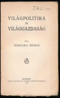 Marczali Henrik: Világpolitika és világgazdaság. Bp., 1918, Pallas, 70 p. Első kiadás. Kiadói papírk...