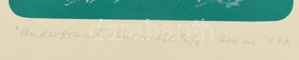 Hencze Tamás (1938-2018): Underground, 1971. Szitanyomat, papír, jelzett. Számozott: 20/3. 39×22,5 c...