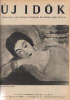 Új Idők. Társadalmi, szépirodalmi, művészeti és kritikai képes hetilap. Főszerkesztő: Benedek Marcel...