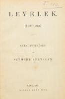 Szemere Bertalan: Levelek. (1849-1862.) Száműzetésében írta - - . Pest, 1870, Ráth Mór (Bécs, Holzhausen Adolf-ny.), 310 p. Átkötött félvászon-kötésben, márványozott lapélekkel, helyenként ceruzás bejegyzésekkel, aláhúzásokkal.