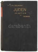 Delmont, Joseph: Juden in Ketten. Leipzig, Verlag Fr. Wilh. Grunow. Kiadói egészvászon kötés, gerincén szakadások, kopottas állapotban.