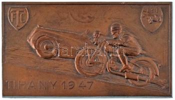 1947. "Tihany 1947 - FTC - G.S.E (Goldberger Sport Egyesület?)" egyoldalas bronz motorspor...
