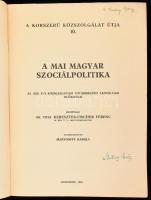A mai magyar szociálpolitika. Az 1939. évi közigazgatási továbbképző tanfolyam előadásai. Közzéteszi...