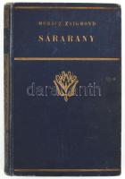 Móricz Zsigmond: Sárarany. ALÁÍRT! Bp., Athenaeum. Széteső állapotban, kijáró lapokkal, 55-58. oldalak hiányoznak. Egészvászon kötés, kopottas állapotban.