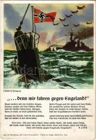 ... Denn wir fahren gegen Engeland! 12 Horns Bildkarte / Második világháborús német náci hadihajós propaganda horogkeresztes zászlóval / WWII German Nazi Navy propaganda with swastika flag (Rb)