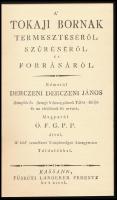 A' tokaji bornak termesztéséről, szűréséről és forrásáról. Kassa, Füskúti Landerer Ferenc. Haso...
