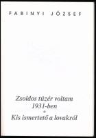 Fabinyi József: Zsoldos tüzér voltam 1931-ben. / Kis ismertető a lovakról. Bp., 2001, Mikes Kiadó. K...