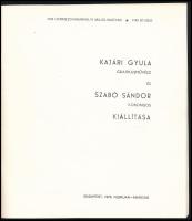 Kajári Gyula grafikusművész és Szabó Sándor korongos kiállítása. A katalógust tervezte: Szekeres Ist...