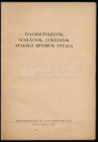 Italboltvezetők, szakácsok, cukrászok szakmai minimum anyaga. Szerk.: Keller László. Bp., 1955., Köz...