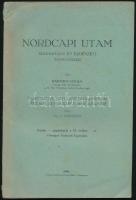 Barthos Gyula: Nordcapi utam madártani és erdészeti tanulságai. Esztergom, 1941, Országos Erdészeti Egyesület (Hunnia-ny.), 112 p. Első kiadás. Fekete-fehér képekkel illusztrálva. Kiadói papírkötés, kissé sérült, foltos borítóval,