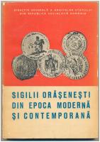 Sigilii Orasenesti din epoca moderna si contemporana (Modernkori és Kortárs Városi Pecsétek). Román Szocialista Köztársaság Levéltára, Bukarest, 1978. Sigilii Orasenesti din epoca moderna si contemporana. Directia Generala a Arhivelor Statului din Republica Socialista Romania, Bucharest, 1978.