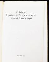 A Budapesti Geodéziai és Térképészeti Vállalat munkái és eredményei. Bp., 1972, BGTV. Fekete-fehér k...