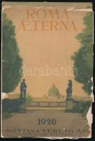 1926 Roma Aeterna. 1926-os naptár. Zürich - Stuttgart, 1940, Montana Verlag AG. Gazdag, Rómát ábrázoló fekete-fehér fotóanyaggal illusztrált. Félvászon-kötés, az illusztrált címlap kissé sérült és leszakadt, valamint az első két lap leszakadt, de teljes!