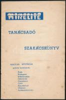 Mirelite tanácsadó szakácskönyv. Hn., én., nyn., az utolsó lap foltos, 13+1 p.