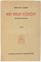 Bereczky Albert: Két ítélet között. II. Isten terve a zsidókkal. Bp., é.n Evangéliumi Megújulás Munkaközössége. 320p. Kiadói papírkötésben