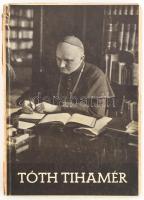 Péterffy Gedeon: Tóth Tihamér. Élet- és jellemrajz. Bp., 1940. Szent István Társulat. 155p. Kiadói papírkötésben, sérült papírgerinccel