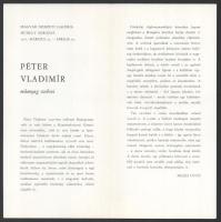 Péter Vladimir 3 db kiállítási katalógus-prospektus: Dorottya Galéria, 1997 + 1977 Képcsarnok + 1977...