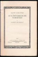 Hanns Schlitter: Aus Österrichs Vormärz I. köt.: Galizien und Krakau. Amalthea-Bücherei. Zürich - Le...