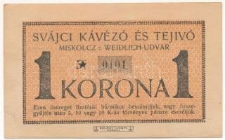 Miskolc ~1920. "Svájci kávézó és tejvó Miskolc Weidlich-udvar" 1K értékű szükségpénz T:AU MIS-29.4