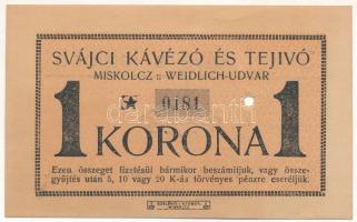 Miskolc ~1920. "Svájci kávézó és tejvó Miskolc Weidlich-udvar" 1K értékű szükségpénz lyukasztással érvénytelenítve T:AU MIS-29.4