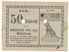 Miskolc ~1920. "Weidlich Pál cég Miskolczon" 50f értékű bón "WP" perforációval, "7349" sorszámmal, lyukasztással érvénytelenítve T:AU ragasztónyom Adamo MIS-31.2