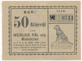 Miskolc ~1920. "Weidlich Pál cég Miskolczon" 50f értékű bón "WP" perforációval, "0711" sorszámmal T:F Adamo MIS-31.2