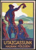 Utazgassunk hazánk földjén! Szerk.: Koller Ferenc és Vigyázó Sándor. Bp., (1931), MÁV, 64 p. A borító Gönczi-Gebhardt Tibor munkája. Térkép-melléklettel. Kiadói papírkötés, kissé kopottas állapotban.