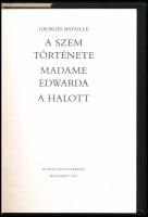 Bataille, Georges: A szem története, Madame Edwarda, A halott. Bp., 1991, Európa. Kiadói kartonált k...