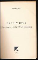Mikes Imre: Erdély útja Nagymagyarországtól Nagyrmániáig. Sepsiszentgyörgy, 1996, Kaláka. Kiadói pap...